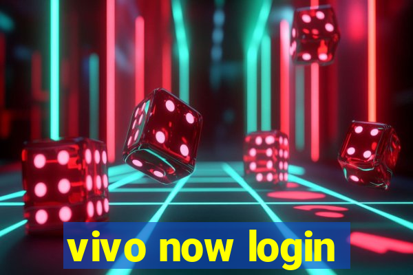 vivo now login